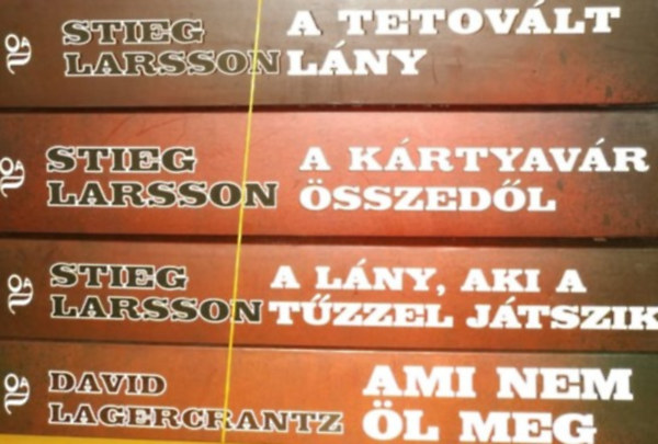 Stieg Larson, David Lagercrantz - A tetovlt lny + A krtyavr sszedl + A lny, aki a tzzel jtszik + Ami nem l meg (4 ktet)