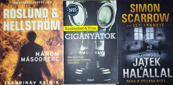 Roslund & Hellstrm, Simon Scarrow, Lee Francis, Kaaberbol&Friis - 3db krimi - Roslund&Hellstrm-Hrom msodperc; Simon Scarrow-Lee Francis-Jtk a halllal; Kaaberbol&Friis-Cignytok