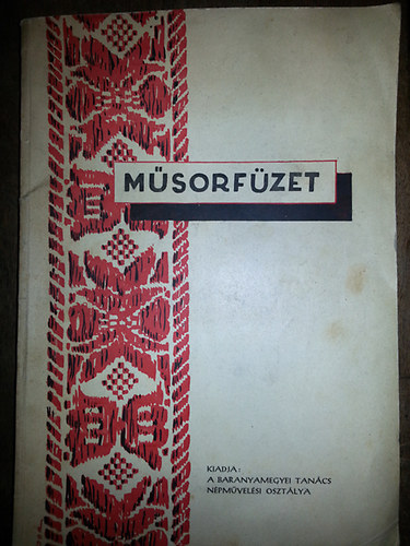 Műsorfüzet ( Futaky Hajnalka, Gáll István, Gyenis József, Kő Kálmán, Örsi Ferenc, Szántó Tibor,) Pécs 1954