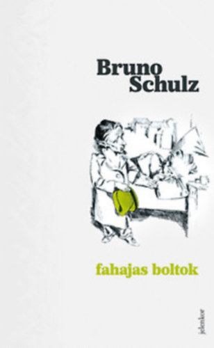 Bruno Schulz - Fahajas boltok