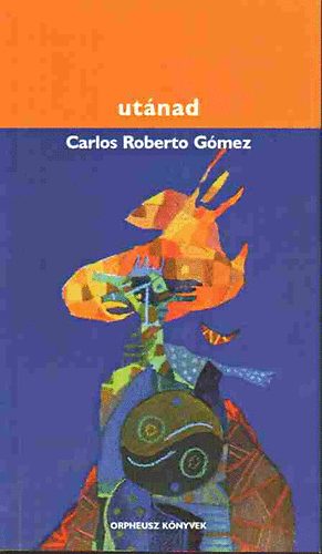 Carlos Roberto Gómez - Utánad