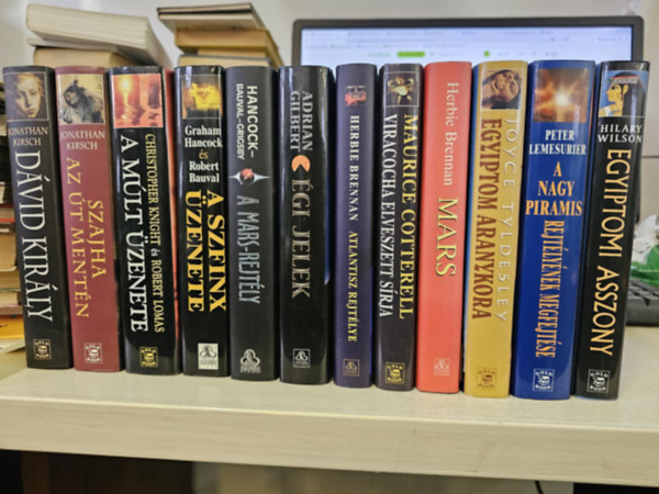 Jonathan Kirsch, Knight C.-Lomas R., Hancock, Graham-Bauval, Robert, Adrian Gilbert, Herbie Brennan, Maurice Cotterell, Joyce Tyldesley, Peter Lemesurier, Hilary Wilson - 12db-os KÖNYVMENTŐ AJÁNLAT: Dávid király+ Szajha az út mentén+ A múlt üzenete+ A szfinx üzenete+ A mars-rejtély+ Égi jelek+ Atlantisz rejtélye+ Viracocha elveszett sírja+ Mars+ Egyiptom aranykora+ A nagy piramis rejtélyének megfejtés