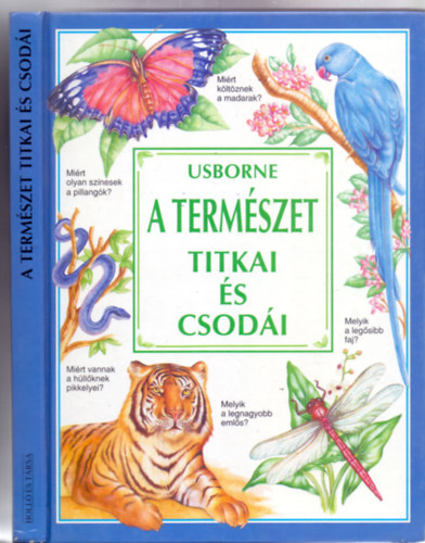 Rick Morris - Barbara Cork - Karen Goaman s Heather Amery - A termszet titkai s csodi (1-6. rsz egyben - Usborne - John Shackell rajzaival)