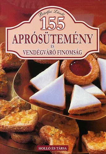 Brtfai Lszl - 155 aprstemny s vendgvr finomsg