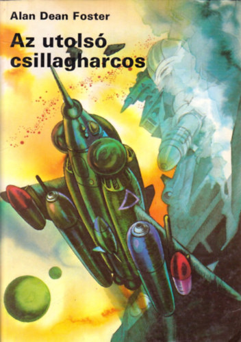 Alan Dean Foster - Az utols csillagharcos