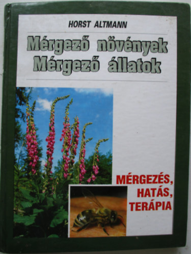 Horst Altmann - Mrgez nvnyek mrgez llatok