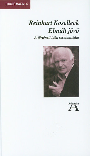 Reinhart Koselleck - Elmlt jv