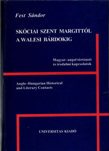 Fest Sándor - Skócia Szent Margittól a Walesi bárdokig