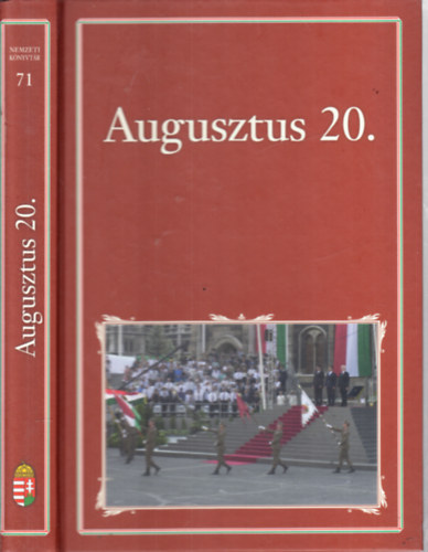 Szigethy Gbor (szerk.) - Augusztus 20. (Nemzeti knyvtr 71.)