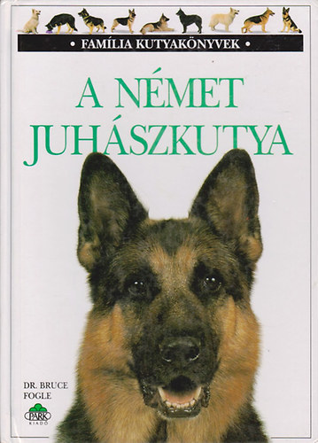 Dr.Bruce Fogle - A nmet juhszkutya (familia kutyaknyvek)