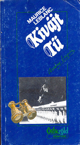 Maurice Leblanc - A kivjt t