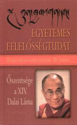 Tenzin Gyaco (Dalai Lma) - Egyetemes felelssgtudat