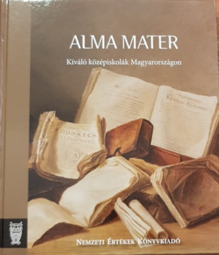 Dlusztus Imre, Takcs Mikls - Alma Mater - Kivl kzpiskolk Magyarorszgon