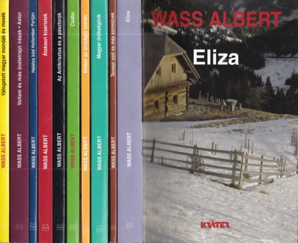 Wass Albert - 10 db. Wass Albert életműve (Eliza + Tavaszi szél és más színművek + Magyar örökségünk + Ember az országút szélén + Csaba + Az Antikrisztus és a pásztorok + Átoksori kísértetek + Halálos köd - Holtember Partján + Voltam - Astor