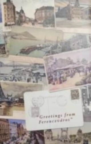 Gönczi Ambrus, Winkelmayer Zoltán - "Greetings from Ferenczváros"