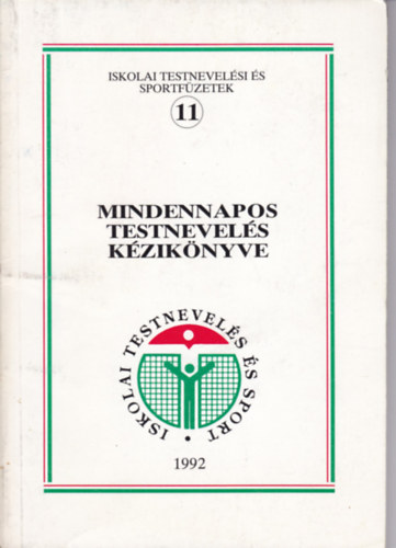 Dr. Nmeth Csaba (szerk.) - A mindennapos testnevels kziknyve - iskolai testnevelsi s sportfzetek 11