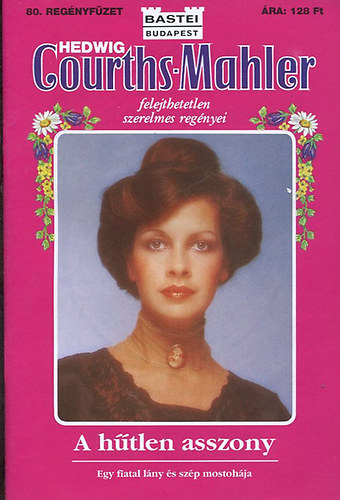 Hedvig Courths-Mahler - A h�tlen asszony