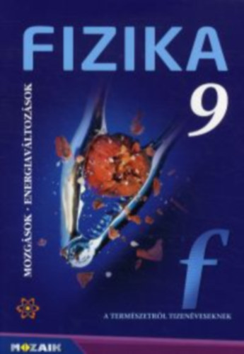 Dr. Halsz Tibor - Fizika 9. - Mozgsok, energiavltozs tanknyv