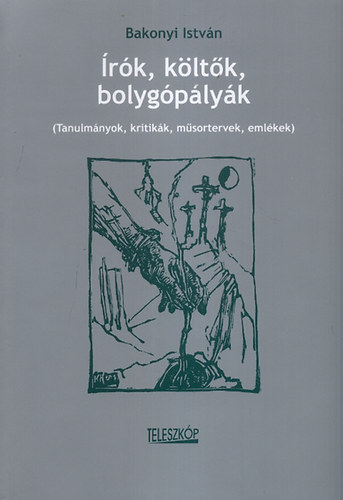 Bakonyi Istvn - rk, kltk, bolygplyk - Tanulmnyok, kritikk, msortervek, emlkek