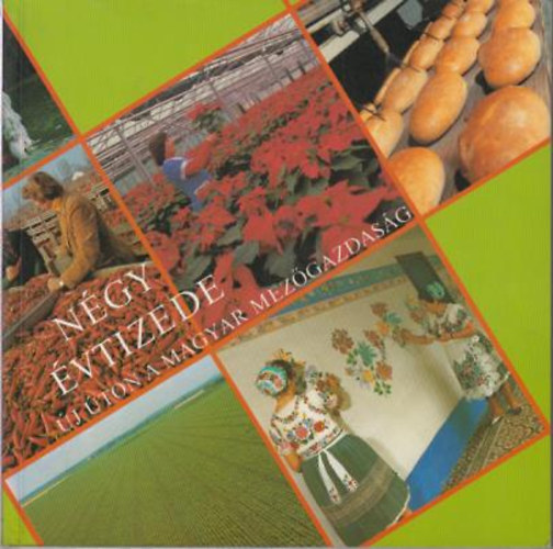 Almási István - Négy évtizede új úton a magyar mezőgazdaság