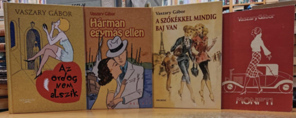 Vaszary Gábor - 4 db Vaszary Gábor: A szőkékkel mindig baj van + Az ördög nem alszik + Hárman egymás ellen + Monpti