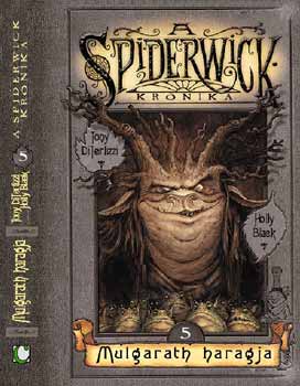 Holly Black, Tony DiTerlizzi - A Spiderwick Krónika 5. - Mulgarath haragja