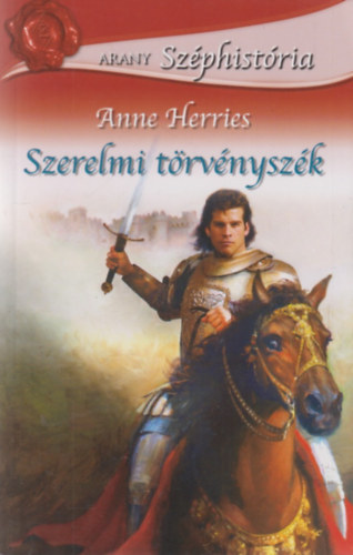 Anne Herries - Szerelmi trvnyszk