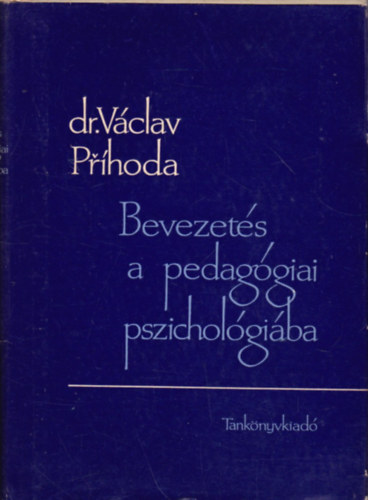 Vclav dr. Prhoda - Bevezets a pedaggiai pszicholgiba