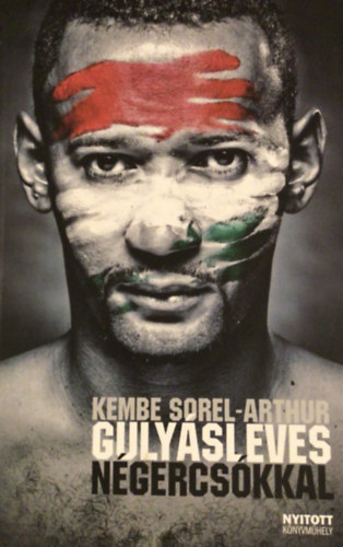 Kembe Sorel-Arthur - Guly�sleves n�gercs�kkal