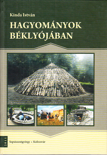 Kinda Istvn (fszerk.) - Hagyomnyok bklyjban (Tanulmnyok a falusi letmdok s knyszerstratgik tmakrbl)