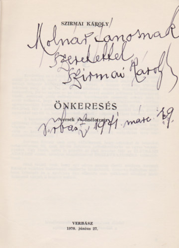 Szirmai K�roly - �nkeres�s ( versek- �n�letrajz)  -dedik�lt
