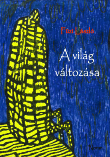 Füzi László - A világ változása