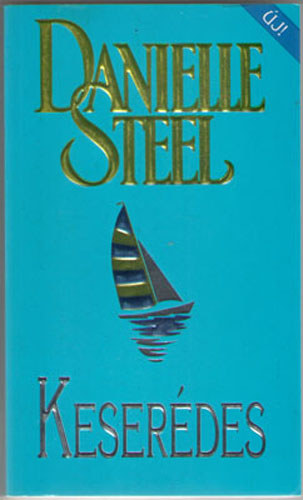 Danielle Steel - Keserédes
