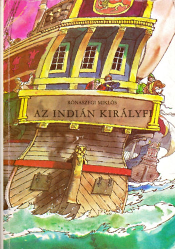 Rónaszegi Miklós - Az indián királyfi