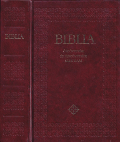 Fordtottk s magyarztk: Dr. Gl Ferenc-Dr. Gl Jzsef-Dr. Gyrki Lszl-Dr. Kosztolnyi Istvn - Biblia - szvetsgi s jszvetsgi Szentrs (Biblia)