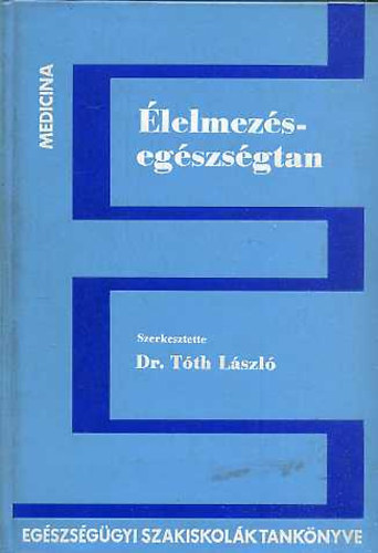Dr. Tth Lszl (szerk.) - lelmezsegszsgtan