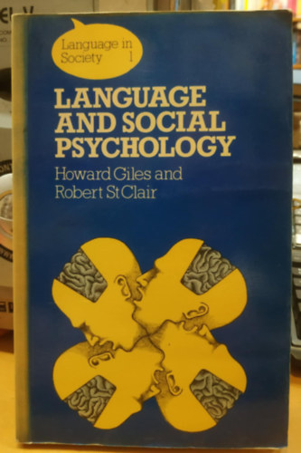 Howard Giles, Robert N. St. Clair - Language and social psychology (Language in society 1)