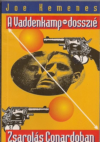 Joe Kemenes - A Vaddenkamp-dosszié, Zsarolás Conardoban