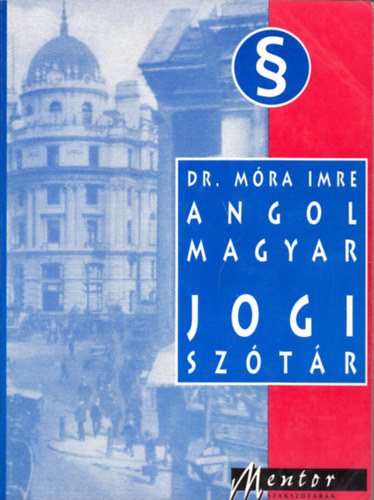 Dr. M�ra Imre - Angol-magyar jogi sz�t�r
