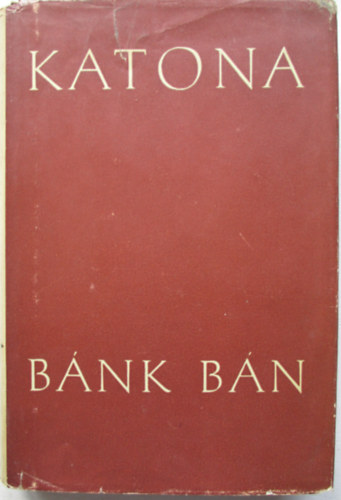 Katona Jzsef - Bnk bn