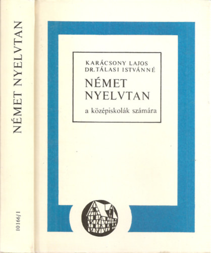 Karcsony Lajos-Dr. Tlasi Istvnn - Nmet nyelvtan a kzpiskolk szmra (10166/1)