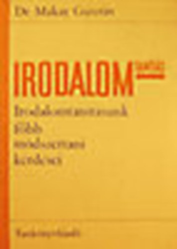 Dr. Makay Gusztv - Irodalomtants. Irodalomtantsunk fbb mdszertani krdsei