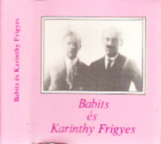 Babits s Karinthy Frigyes (miniknyv)