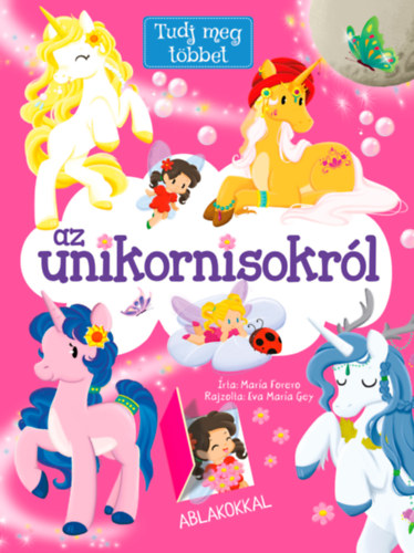 Forero, Mara - Tudj meg tbbet az unikornisokrl