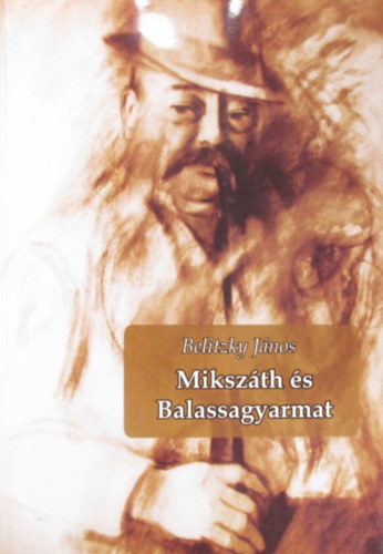 Belitzky J�nos - Miksz�th �s Balassagyarmat