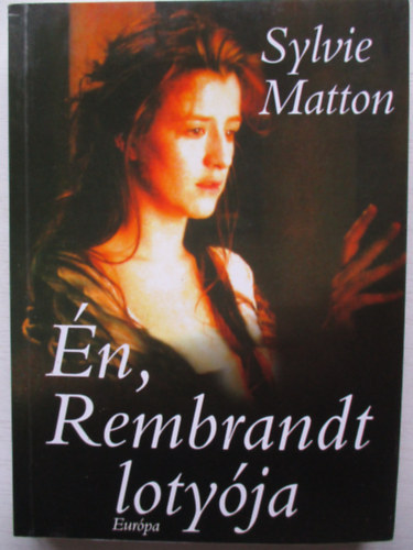 Sylvie Matton - n, Rembrandt lotyja
