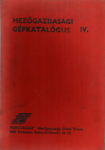 Dr. Gockler Lajos, Hammang János - Mezőgazdasági gépkatalógus IV. - Szarvasmarhatartás gépei, sertéstartás gépei, juhtartás gépei, baromfitartás gépei, egyéb állattartás gépei
