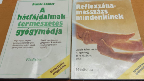 Renate Zauner, Dr. Franz Wagner - A htfjdalmak termszetes gygymdja + Reflexzna-masszzs mindenkinek (2 ktet)