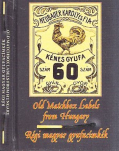 Feőkajári Kajáry Károly - Régi magyar gyufacímkék - Old Matchbox Labels from Hungary (számozott, törpekönyv)