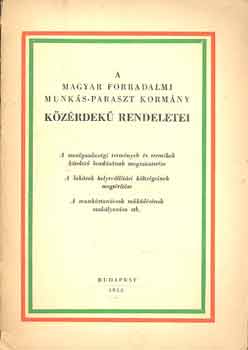 A magyar forradalmi munks-paraszt kormny kzrdek rendeletei 1956